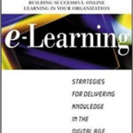 e-Learning: Strategies for delivering knowledge in the digital age cover